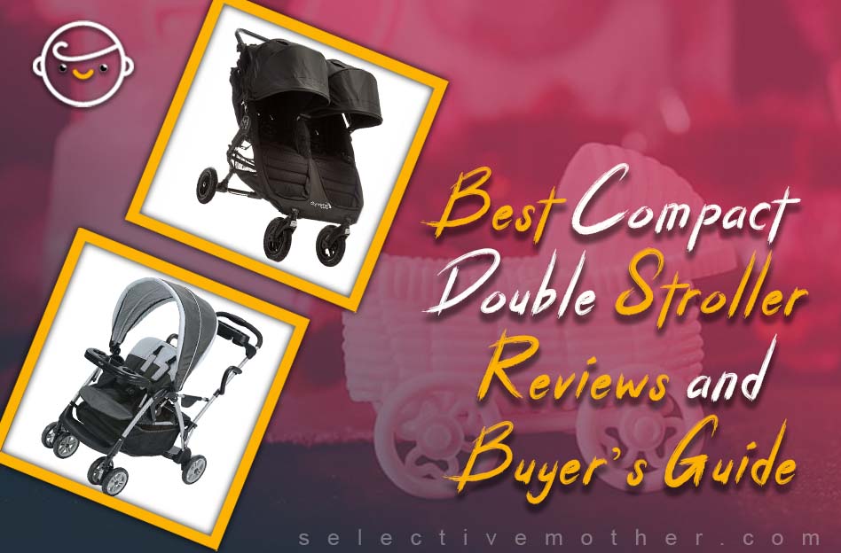 Best Compact Double Stroller, Reviews and Buyer’s Guide