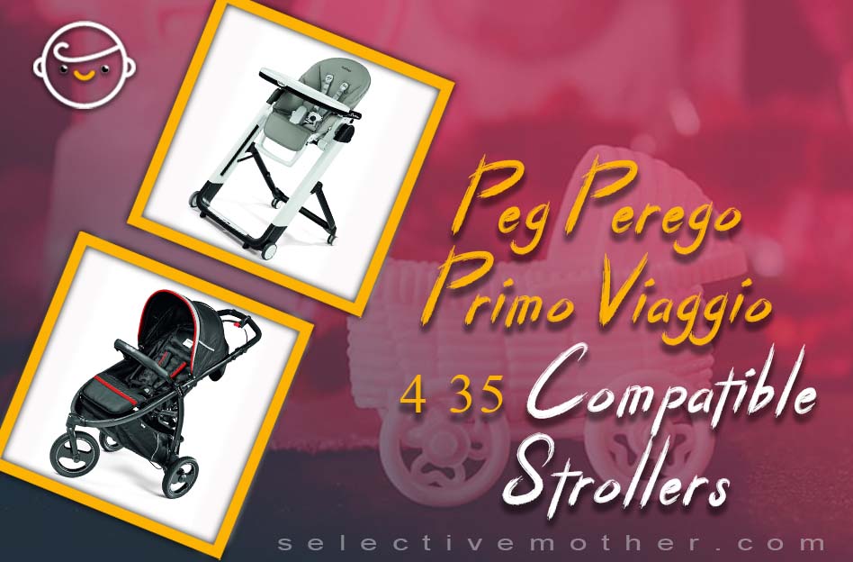 Peg Perego Primo Viaggio 4 35 Compatible Strollers