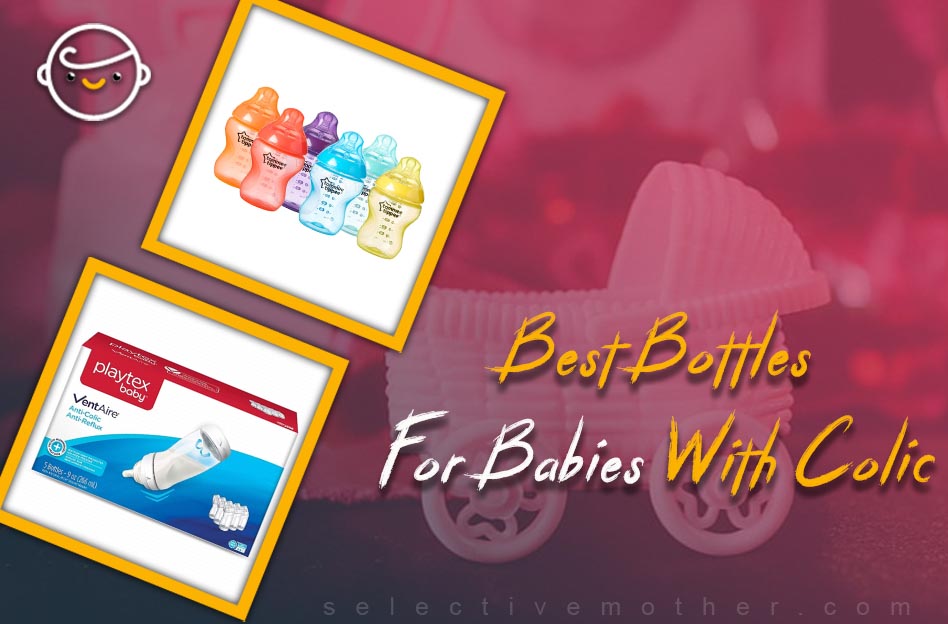 Best Bottles for Babies with Colic